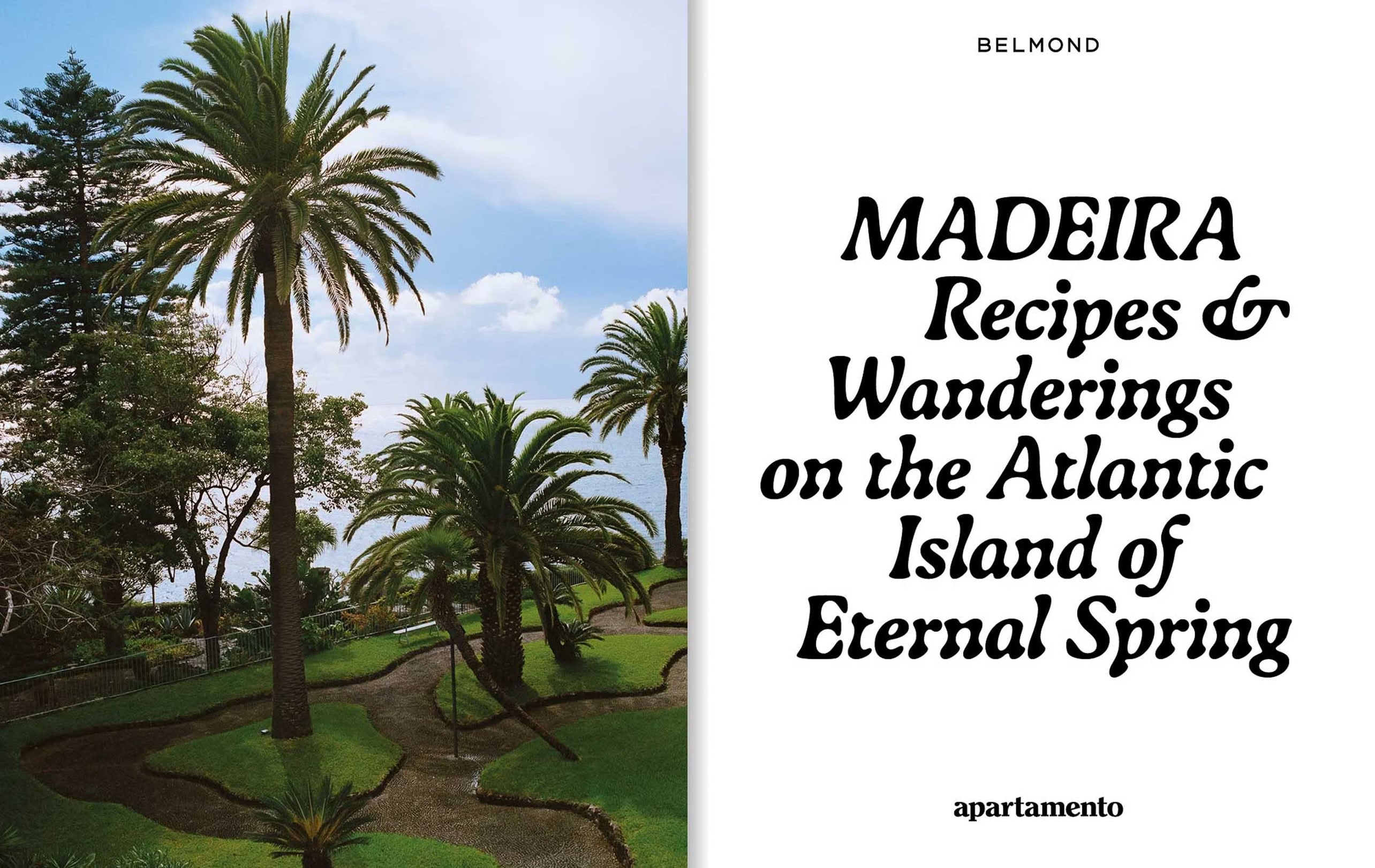 Apartamento MADEIRA: Recipes & Wanderings on the Atlantic Island of Eternal Spring