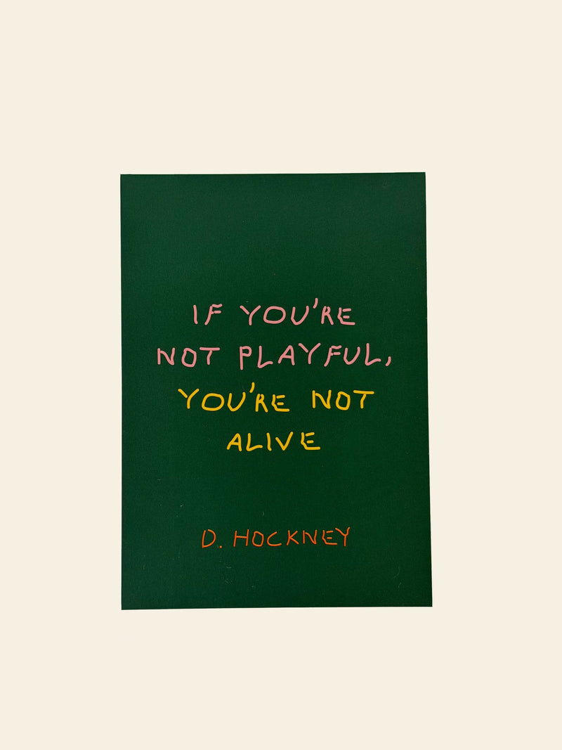David Hockney If You're Not Playful, You're Not Alive Postcard