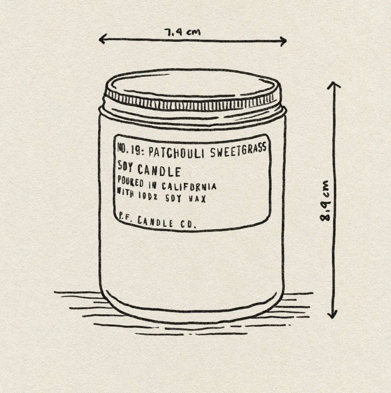Line drawing of a P.F. Candle Co. No. 19 Patchouli Sweetgrass 7.2 oz Soy Candle jar, 7.4 cm wide and 8.9 cm tall, poured in California with clean-burning soy wax—ideal for relaxation and contemplation.