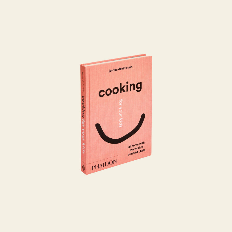 Phaidon Cooking for Your Kids: At Home with the World's Greatest Chefs