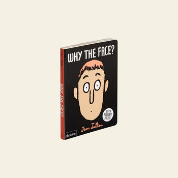 Phaidon Why The Face? by Phaidon is a children’s board book featuring an illustrated face with wide eyes and the text “With Foldout Pages!” on the cover. This engaging book helps encourage emotional awareness by exploring different facial expressions through charming illustrations.