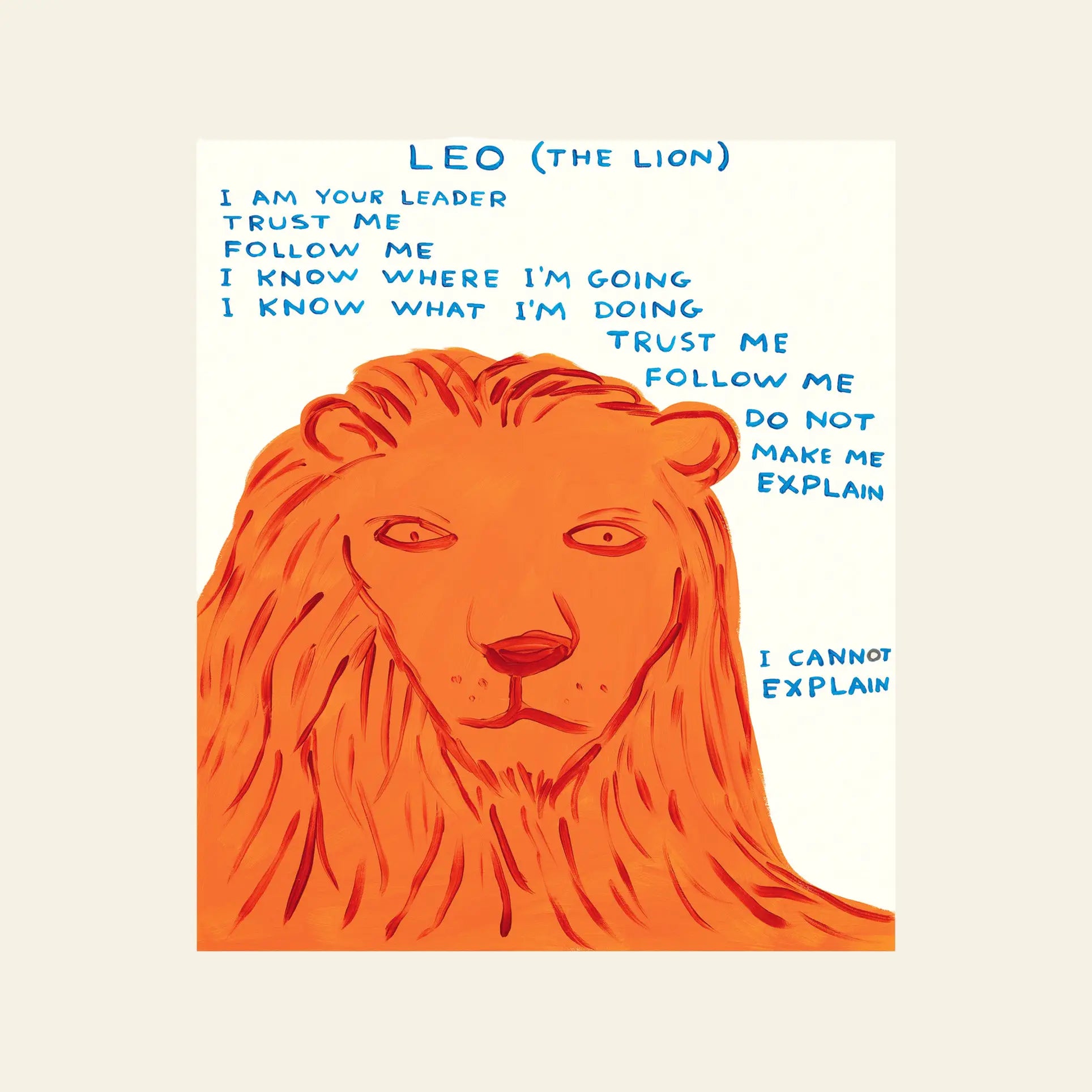 Shrig Shop’s “Signs Of The Zodiac (61x91.5)” poster features an orange lion in David Shrigley’s style, labeled “LEO (The Lion)” with handwritten blue text: “I am your leader. Trust me. Follow me...” A bold zodiac print.
