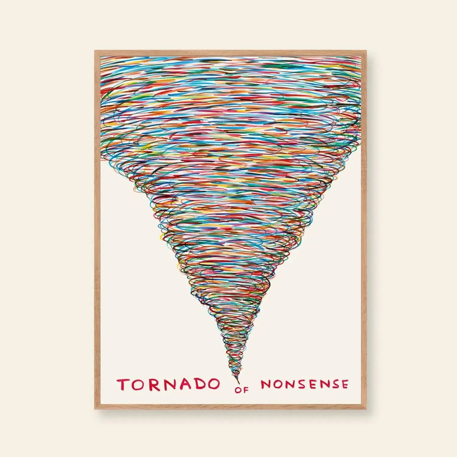 Shrig Shops David Shrigley - Tornado of Nonsense (60x80) features swirling, colorful lines and bold red text on white, framed in light wood—an ideal quirky art poster for collectors and fans of David Shrigley.