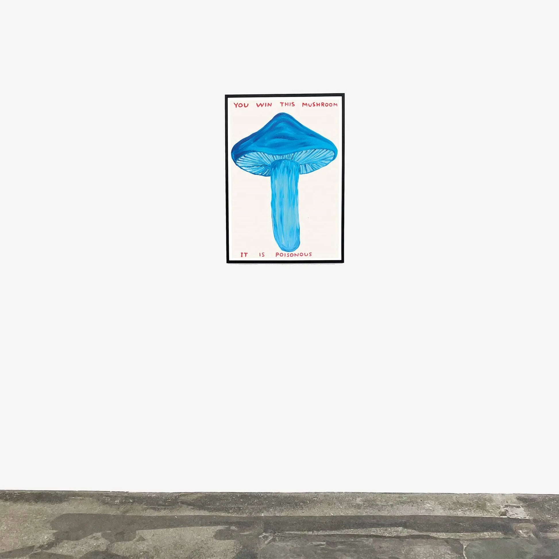 The Shrig Shop David Shrigley - You Win This Mushroom (60x80) art print features a bold blue mushroom and quirky text, making it a unique piece from the Shrig Shop collection and an eye-catching addition to any space.