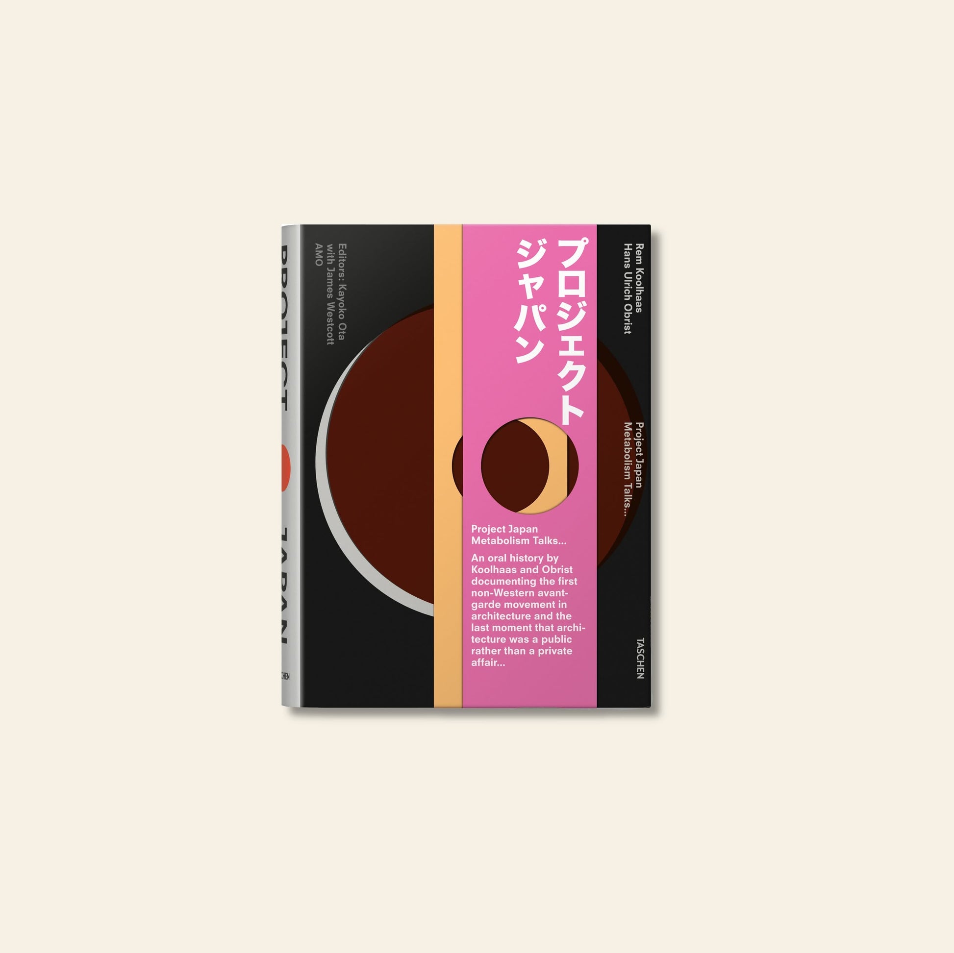 TASCHEN Project Japan: Metabolism Talks by TASCHEN features a modern, minimalist beige cover with bold pink, orange, and black geometric designs—including large circles and Japanese text—evoking Metabolism architecture.
