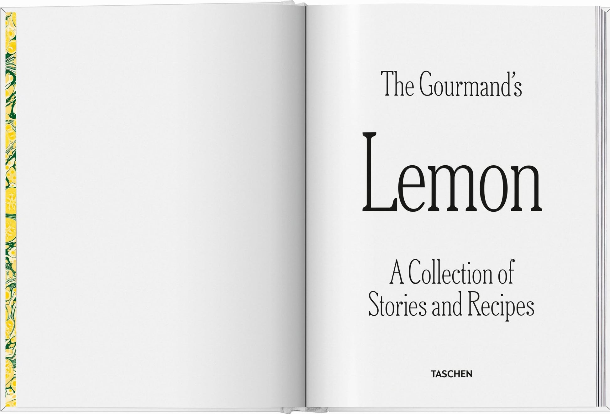 An open book reveals the title page: TASCHEN The Gourmands Lemon: A Collection of Stories and Recipes by TASCHEN, with a blank opposite page showing a yellow and green patterned inner cover.