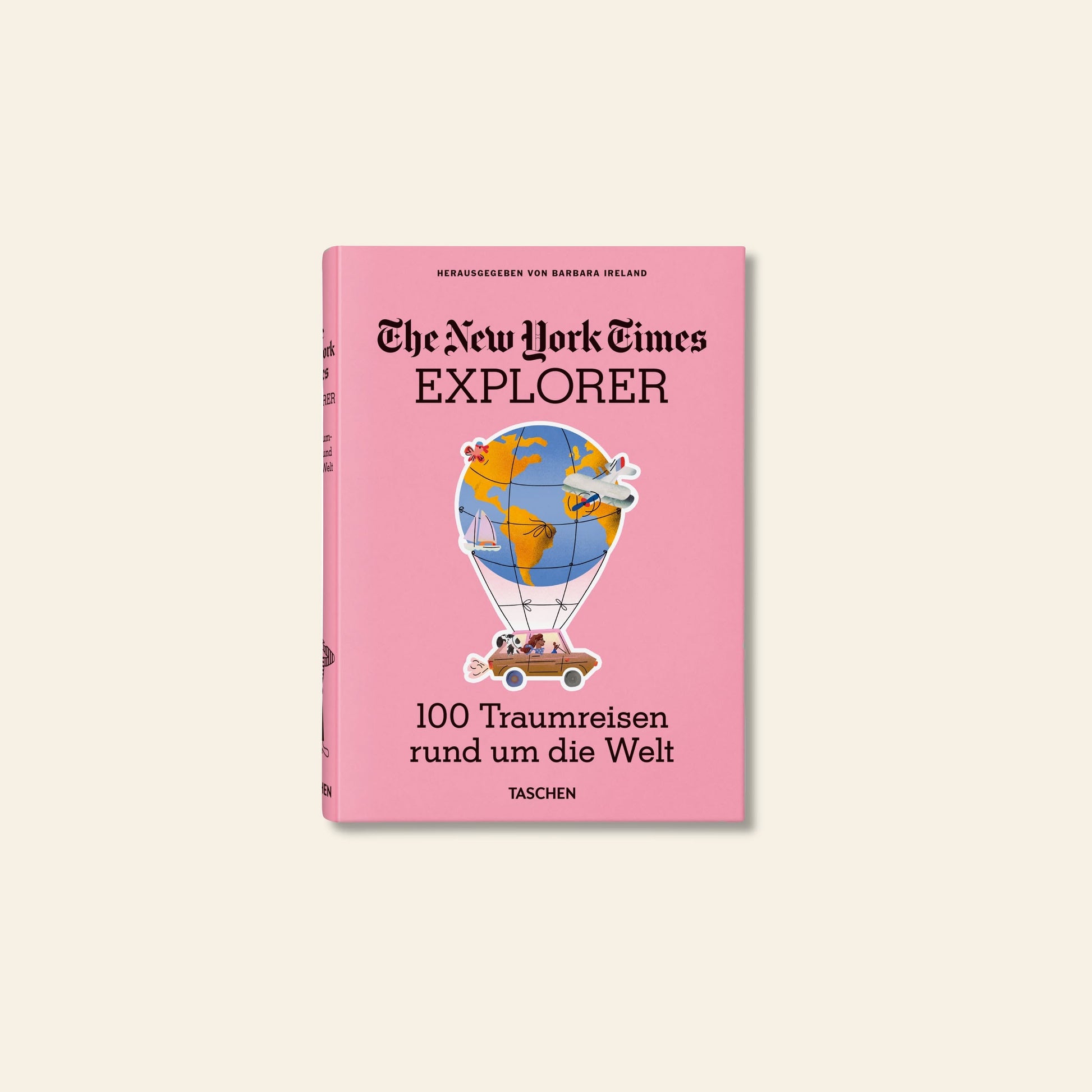 The TASCHEN The New York Times Explorer: 100 Dream Trips Around the World is a pink travel guide featuring a hot air balloon illustration—your ideal companion for discovering dream destinations.