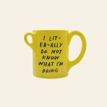 The Third Drawer Down Adam JK - I Literally Do Not Know Mug features two handles, black handwritten text on yellow ceramic, and embodies iconic Third Drawer Down style—perfect for those who embrace uncertainty.