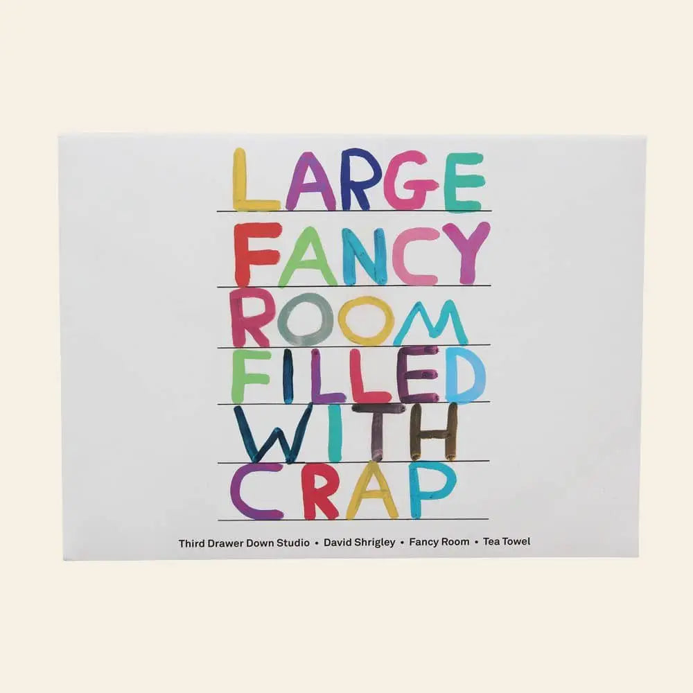 Third Drawer Down David Shrigley - Fancy Room Tea Towel